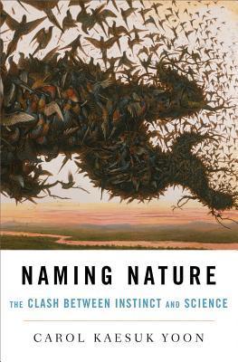 Naming Nature: The Clash Between Instinct and Science