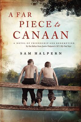 Far Piece to Canaan, A: A Novel of Friendship and Redemption