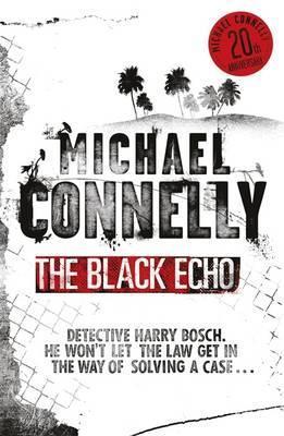 The Black Echo (Harry Bosch, #1; Harry Bosch Universe, #1)
