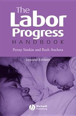 The Labor Progress Handbook: Early Interventions to Prevent and Treat Dystocia