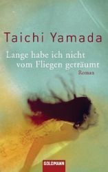 Lange habe ich nicht vom Fliegen geträumt by Taichi Yamada | Goodreads