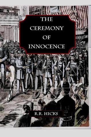 The Ceremony of Innocence by R.R. Hicks Goodreads