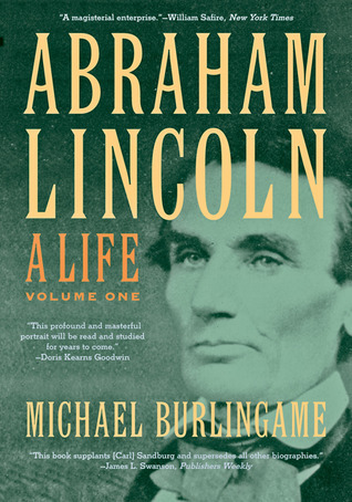 Abraham Lincoln: A Life, Volume One