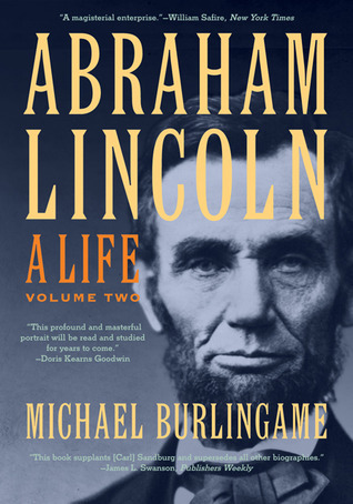 Abraham Lincoln: A Life, Volume Two