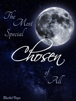 The Most Special Chosen of All by Rachel de la Fuente | Goodreads