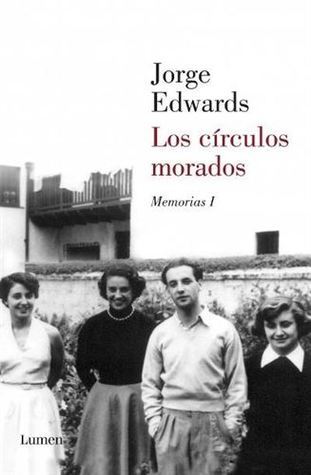 Los Circulos Morados (Memorias y Biografias) (Spanish Edition) 1st Edition by Edwards, Jorge (2013) Paperback book cover