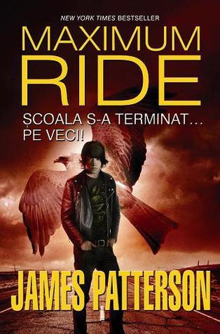 Scoala s-a terminat pe veci (Maximum Ride, #2)
