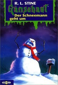 Der Schneemann geht um. (Gänsehaut Bd. 38) (Goosebumps, #51)