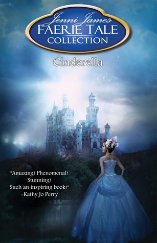 Cinderella (Faerie Tale Collection, #4) by Jenni James | Goodreads