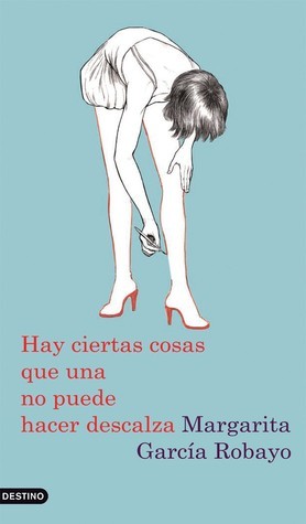 Hay ciertas cosas que una no puede hacer descalza book cover