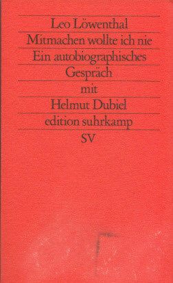Mitmachen wollte ich nie: Ein autobiographisches Gespräch mit Helmut Dubiel