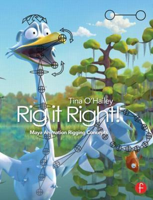 Animation Rigging Reference Book Rig It Right! Maya Animation Rigging Concepts by Tina O'Hailey | Goodreads
