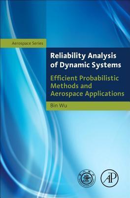 Reliability Analysis of Dynamic Systems: Efficient Probabilistic ...