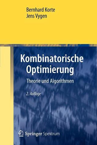 Korte Optimization Kombinatorische Optimierung: Theorie und Algorithmen (German Edition ...