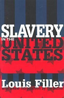 Slavery in the United States (American Studies by Louis Filler | Goodreads