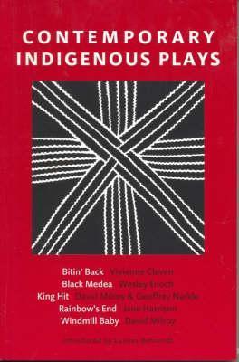 Contemporary Indigenous Plays: Bitin' Back, Black Medea, King Hit, Rainbow's End, Windmill Baby
