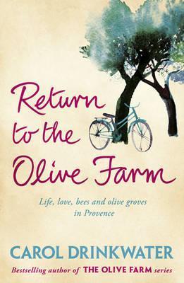 Return to the Olive Farm by Carol Drinkwater | Goodreads