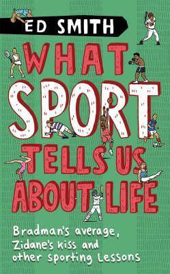 What Sport Tells Us About Life book cover