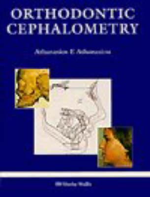 Orthodontic Cephalometry by A. E. Athanasiou DDS MSD DrDent | Goodreads