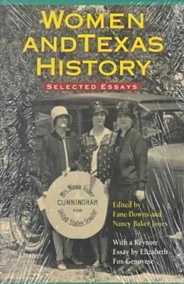 Women & Texas History: Selected Essays by Fane Downs | Goodreads
