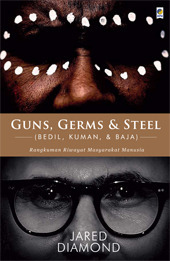 Guns, Germs, and Steel (Bedil, Kuman, dan Baja): Rangkuman Riwayat Masyarakat Manusia