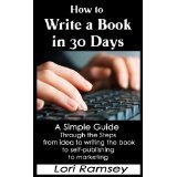How to Write a Book in 30 Days - A Simple Guide Through the Steps from ...