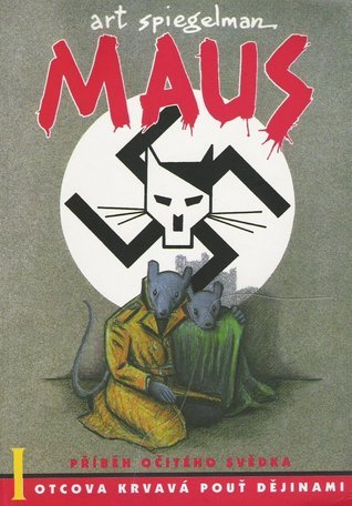 Maus I: Příběh očitého svědka. Otcova krvavá pouť dějinami (Maus, #1)