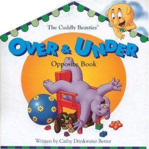 Over & Under Opposite Book by Cathy Drinkwater Better | Goodreads
