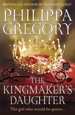The Kingmaker's Daughter (The Plantagenet and Tudor Novels, #4)