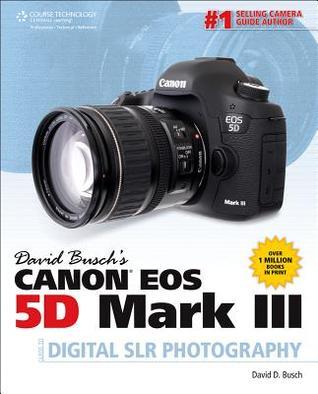 David Busch's Canon EOS 5D Mark III Guide to Digital SLR Photography book cover