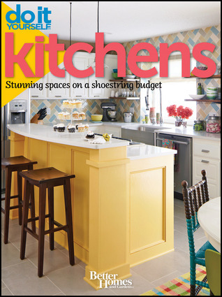 Do It Yourself: Kitchens: Stunning Spaces on a Shoestring Budget ...
