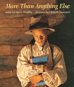 More Than Anything Else by Marie Bradby | Goodreads
