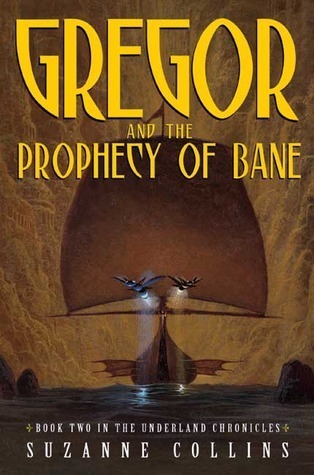 Gregor and the Prophecy of Bane (Underland Chronicles, #2)