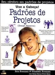 Use a Cabeça: Padrões de Projetos by Eric Freeman | Goodreads