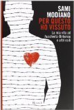 Per questo ho vissuto: La mia vita ad Auschwitz-Birkenau e altri esili