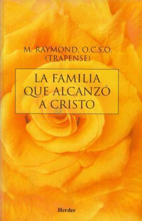 La Familia Que Alcanzó A Cristo