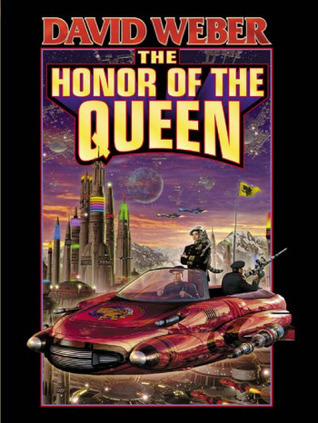 The Honor of the Queen (Honor Harrington, #2)