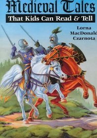 Medieval Tales: That Kids Can Read and Tell