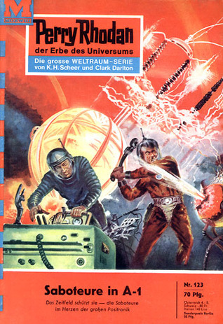Perry Rhodan 123: Saboteure in A-1
