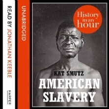 American Slavery: History in an Hour
