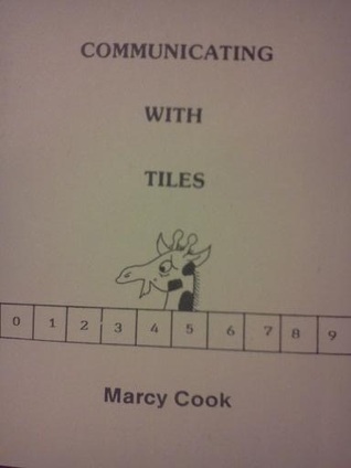 Marcy Cook Communicating with Tiles by Marcy Cook | Goodreads