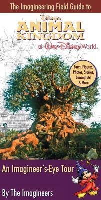 The Imagineering Field Guide to Disney's Animal Kingdom at Walt Disney ...