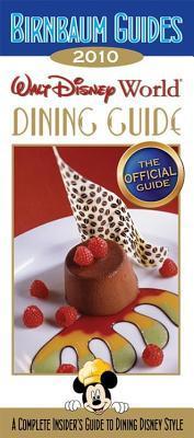 Birnbaum's Walt Disney World Dining Guide 2010