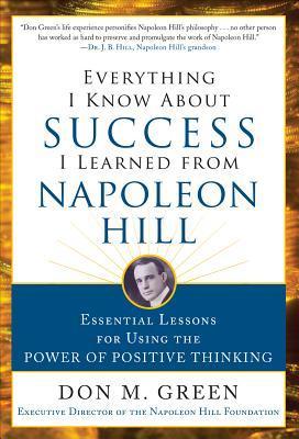 Everything I Know About Success I Learned from Napoleon Hill book cover