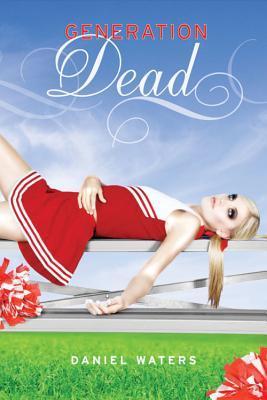 Generation Dead (Generation Dead, #1)