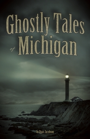 Ghostly Tales of Michigan book cover