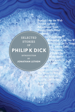 Selected Stories Of Philip K. Dick cover