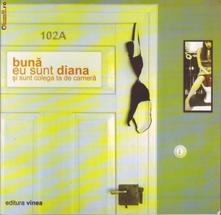 bună, eu sunt diana și sunt colega ta de cameră
