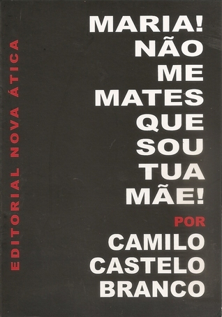Maria! Não Me Mates Que Sou Tua Mãe!