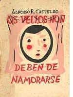 Os vellos non deben de namorarse: Farsa en tres actos con un prólogo e un epílogo